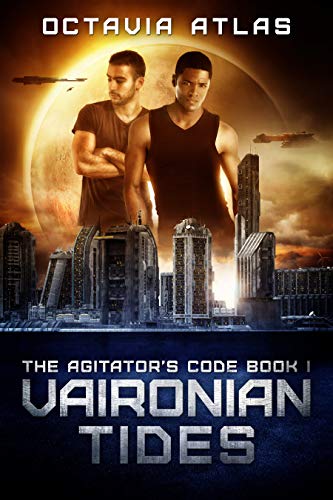 Book Cover for Vaironian Tides by Octavia Atlas. Two men stand side by side, with a planet as a backdrop. Buildings are below the men, forming a cityscape. Various airships fly above the city.